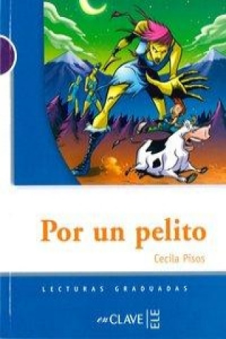Kniha Lecturas Adolescentes - Por un pelito Cecilia Pisos