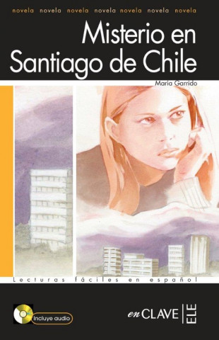 Kniha Lecturas Adultos - Misterio en Santiago de Chile + CD audio Maria Garrido