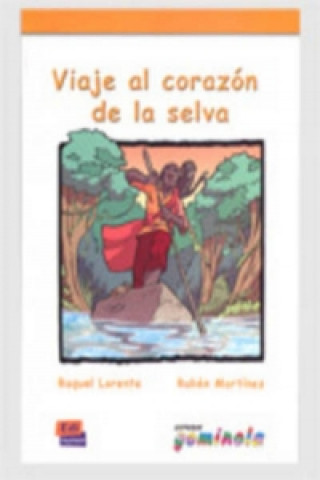 Książka Viaje Al Corazon De La Selva Rubén Martínez