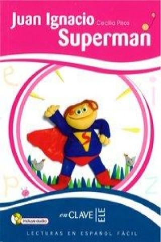 Książka Juan Ignacio Superman - Book + CD Cecilia Pisos