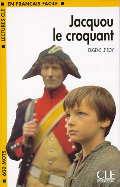 Könyv LECTURES CLE EN FRANCAIS FACILE NIVEAU 1: JACQUOU LE CROQUANT Emanuel Le Roy Ladurie