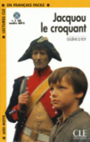 Book LECTURES CLE EN FRANCAIS FACILE NIVEAU 1: JACQUOU LE CROQUANT + CD MP3 Emanuel Le Roy Ladurie