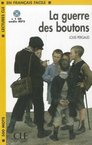 Kniha LECTURES CLE EN FRANCAIS FACILE NIVEAU 1: LA GUERRE DES BOUTONS + CD MP3 Louis Pergaud
