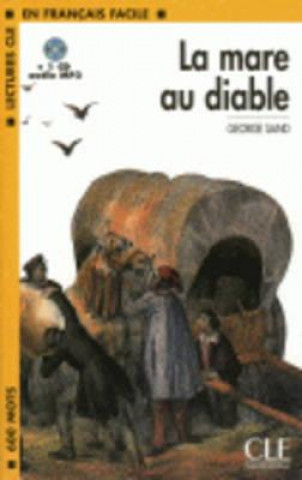 Carte LECTURES CLE EN FRANCAIS FACILE NIVEAU 1: LA MARE AU DIABLE + CD MP3 George Sand