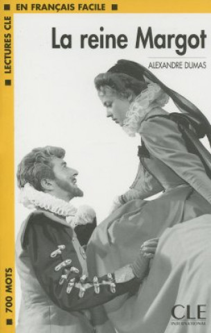 Kniha LECTURES CLE EN FRANCAIS FACILE NIVEAU 1: LA REINE MARGOT Alexandr Dumas