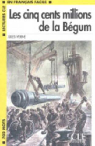 Kniha LECTURES CLE EN FRANCAIS FACILE NIVEAU 1: LES CINQ CENTS MILLIONS DE LA BEGUM Verne