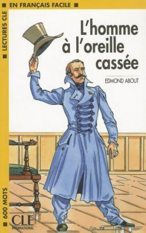 Carte LECTURES CLE EN FRANCAIS FACILE NIVEAU 1: L'HOMME A L'OREILLE CASSEE E. About