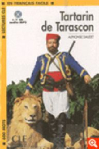 Carte LECTURES CLE EN FRANCAIS FACILE NIVEAU 1: TARTARIN DE TARASCON + CD MP3 Alphonse Daudet