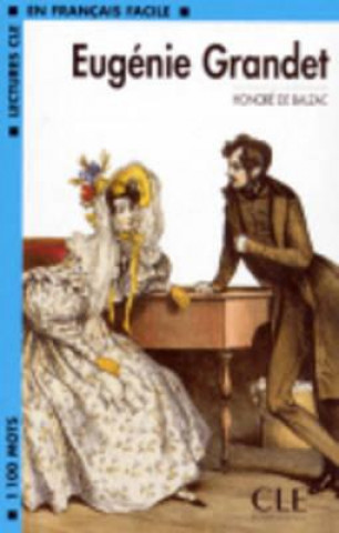 Kniha LECTURES CLE EN FRANCAIS FACILE NIVEAU 2: EUGENIE GRANDET Honoré De Balzac