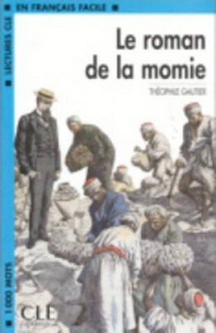 Carte LECTURES CLE EN FRANCAIS FACILE NIVEAU 2: LE ROMAN DE LA MOMIE Théophile Gautier