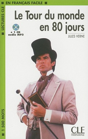 Kniha LECTURES CLE EN FRANCAIS FACILE NIVEAU 3: LE TOUR DU MONDE EN 80 JOURS + CD MP3 