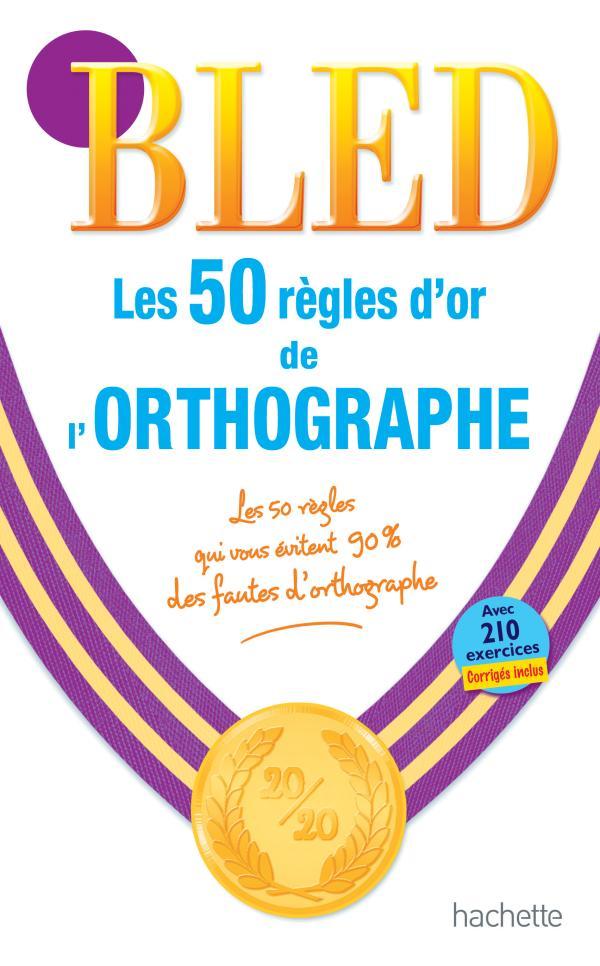 Książka LES 50 REGLES D'OR DE L'ORTHOGRAPHE Daniel Berlion