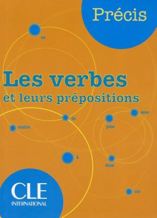 Kniha Les verbes et leurs prépositions Isabelle Chollet