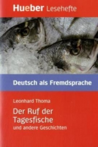 Kniha Der Ruf der Tagesfische und andere Geschichten Leonhard Thoma