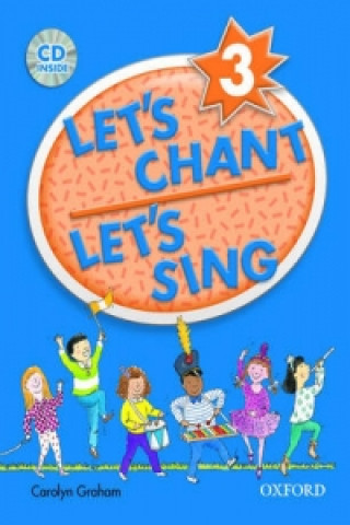 Könyv Let's Chant, Let's Sing: 3: CD Pack Carolyn Graham