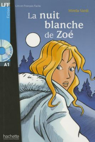 Könyv LFF A1 La Nuit blanche de Zoé + CD audio Mirela Vardi