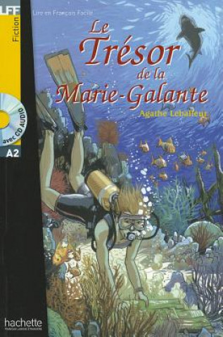 Kniha LFF A2 LE TRESOR DE LA MARIE GALANTE + CD AUDIO Agathe Leballeur