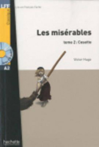 Kniha LFF A2 - LES MISÉRABLES TOME 2: COSETTE + CD Victor Hugo