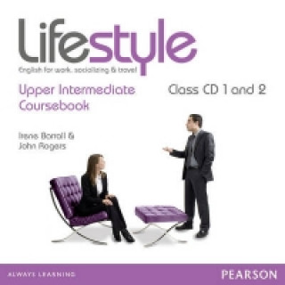 Digital Lifestyle Upper Intermediate Class CDs John Rogers