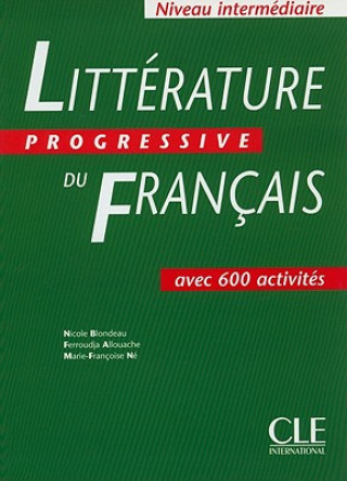 Könyv Littérature Progressive du Francais - Livre de l'él?ve ( Niveau intermédiaire) N. Blondeau