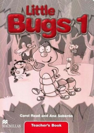 Kniha Little Bugs 1 Teacher's Book International Carol Read