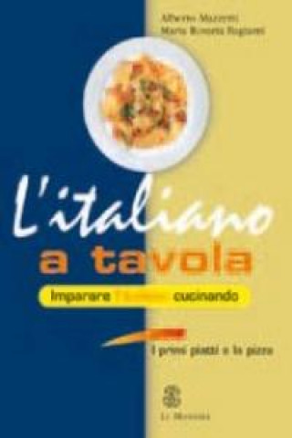 Kniha L'ITALIANO A TAVOLA Alberto Mazzetti