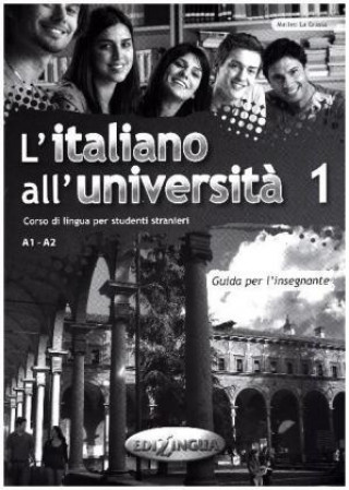 Knjiga L'italiano all'università? 1 Guida per l'insegnante Matteo La Grassa