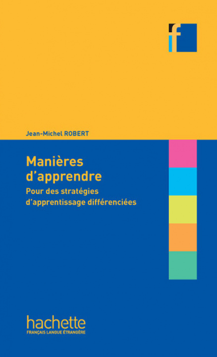 Könyv MANIERES D'APPRENDRE Jean Michel Robert