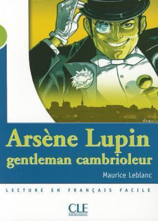 Книга MISE EN SCENE 2 ARSENE LUPIN, GENTLEMAN CAMBRIOLEUR Catherine Barnoud-Bedel