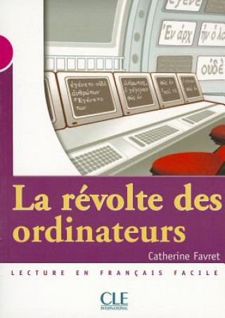 Kniha MISE EN SCENE 3 LA REVOLTE DES ORDINATEURS Catherine Favret
