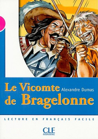 Kniha Le Vicomte de Bragelonne -  Livre Annie Bazin