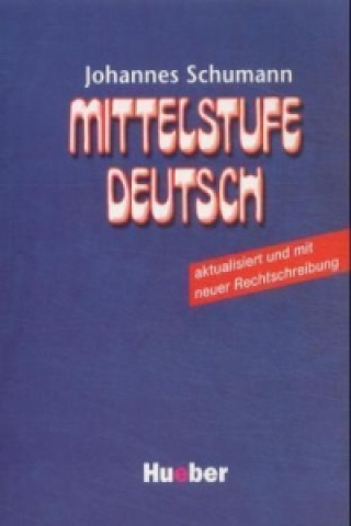 Kniha Mittelstufe Deutsch Lehrbuch Dr. Johannes Schumann