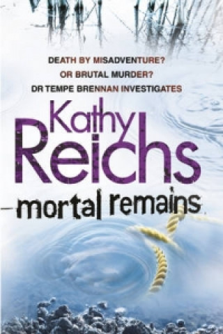 Carte Mortal Remains Kathy Reichs