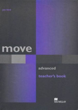 Knjiga Move Adv Teacher's Book Jon Hird
