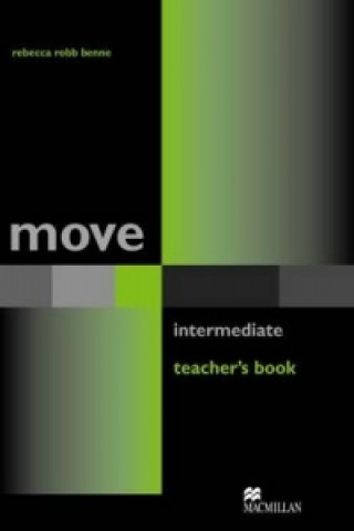 Carte Move Intermediate Teacher's Book Rebecca Robb Benne