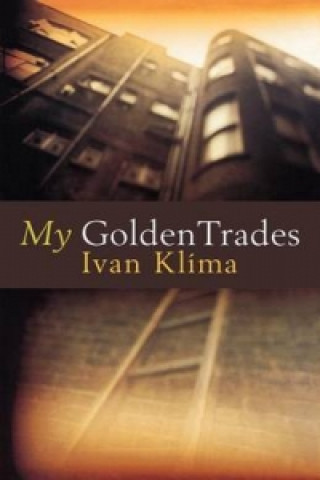 Kniha My Golden Trades Ivan Klima