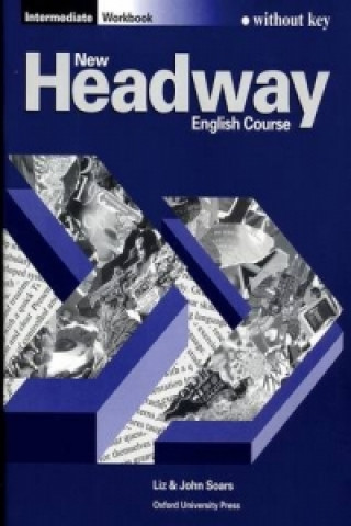 Knjiga New Headway: Intermediate: Workbook (without Key) John Soars
