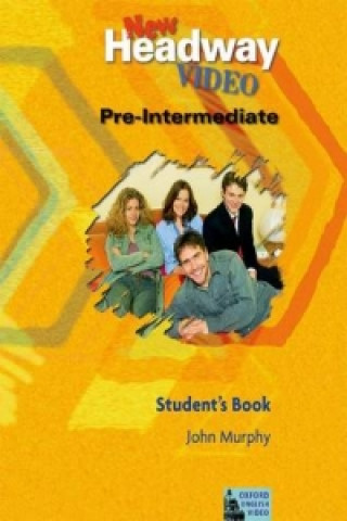 Könyv New Headway Video Pre-Intermediate: Student's Book John Murphy