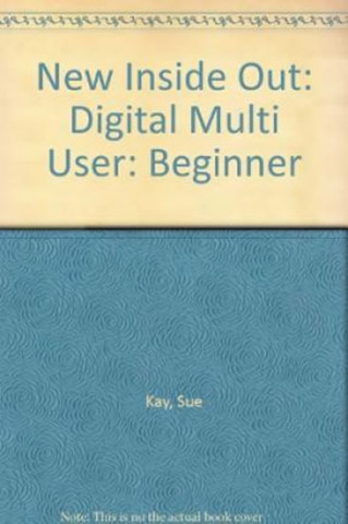 Kniha New Inside Out Beginner Digital (Multi User Version) Sue Kay