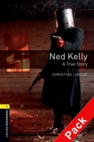 Książka Oxford Bookworms Library: Level 1:: Ned Kelly: A True Story audio CD pack Christine Lindop