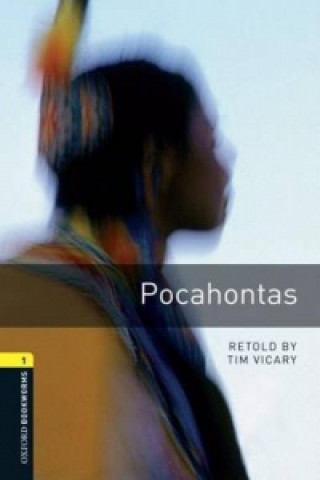 Könyv Oxford Bookworms Library: Level 1:: Pocahontas Tim Vicary