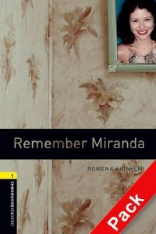 Kniha Oxford Bookworms Library: Level 1:: Remember Miranda audio CD pack Rowena Akinyemi