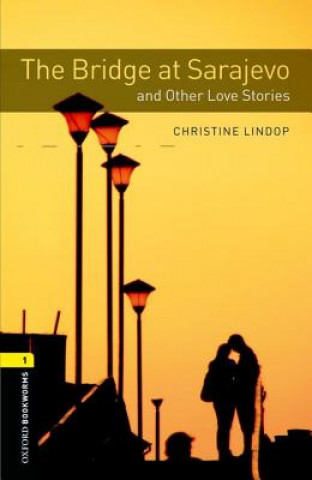 Książka Oxford Bookworms Library: Level 1:: The Bridge and Other Love Stories Christine Lindop