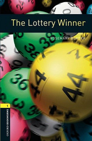Książka Oxford Bookworms Library: Level 1:: The Lottery Winner Rosemary Border