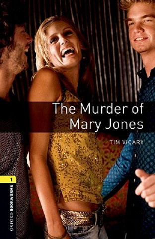 Kniha Oxford Bookworms Library: Level 1:: The Murder of Mary Jones Tim Vicary