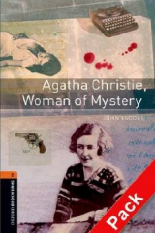 Kniha Oxford Bookworms Library: Level 2:: Agatha Christie, Woman of Mystery audio CD pack John Escott