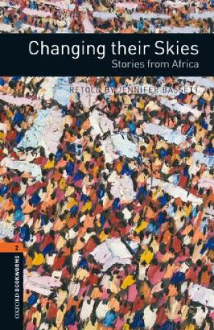 Книга Oxford Bookworms Library: Level 2:: Changing their Skies: Stories from Africa Jennifer Bassett