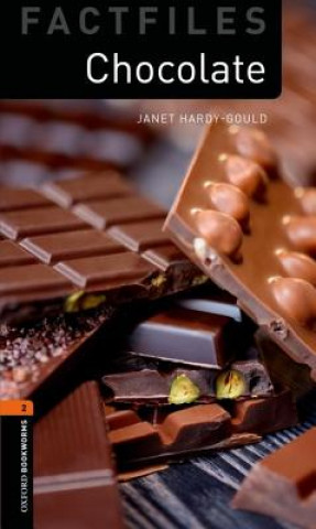 Kniha Oxford Bookworms Library Factfiles: Level 2:: Chocolate Janet Hardy-Gould