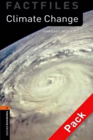 Kniha Oxford Bookworms Library Factfiles: Level 2:: Climate Change audio CD pack Barnaby Newbold