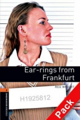 Kniha Oxford Bookworms Library: Level 2:: Ear-rings from Frankfurt audio CD pack Reg Wright